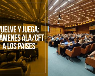 GAFI y nueva ronda de evaluaciones mutuas